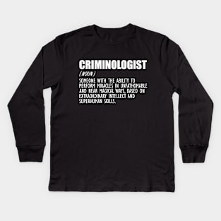 Criminologist Definition w Kids Long Sleeve T-Shirt